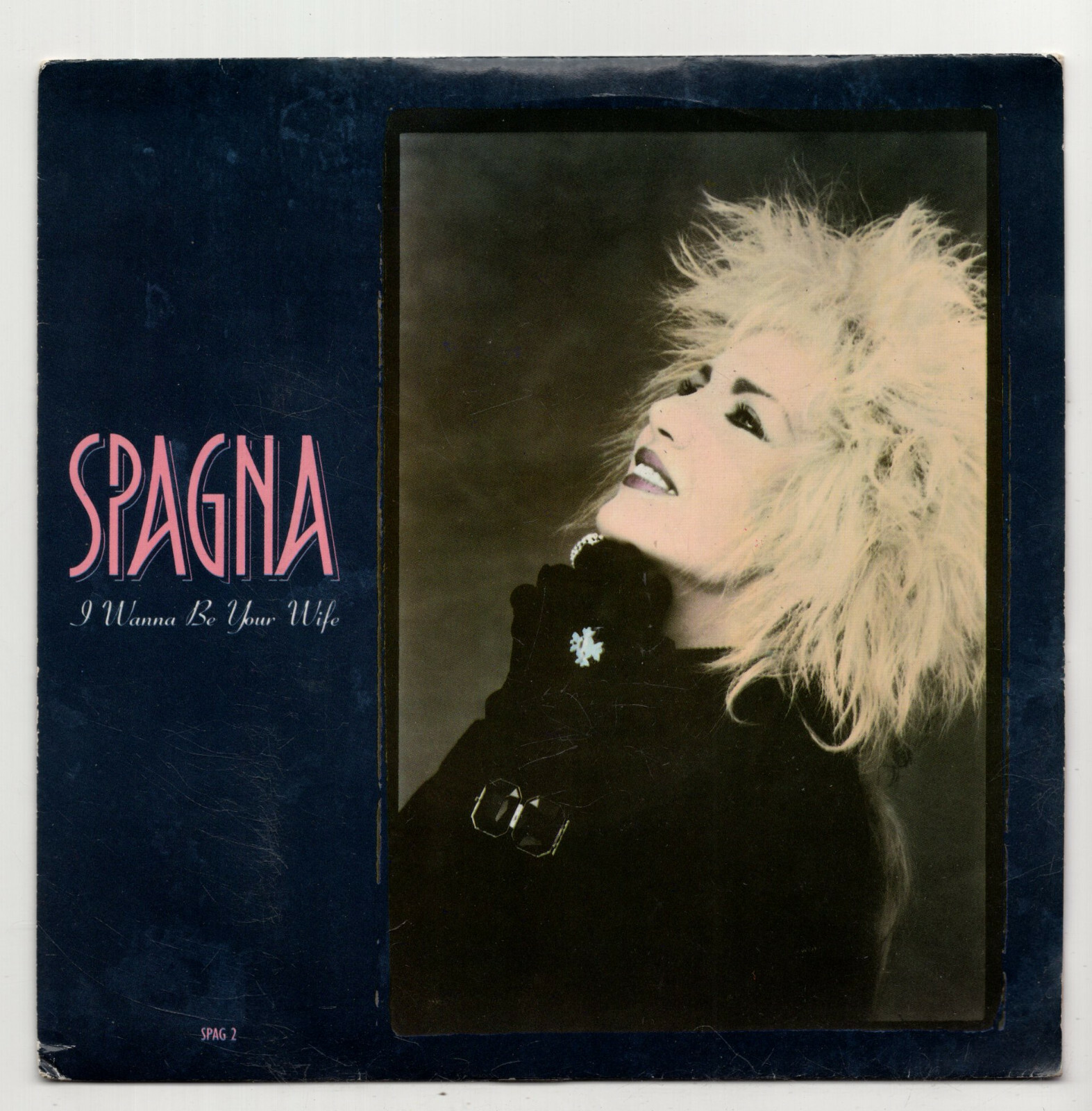 (E27) Spagna, I Wanna Be Your Wife - 1988 - 7"" vinyl