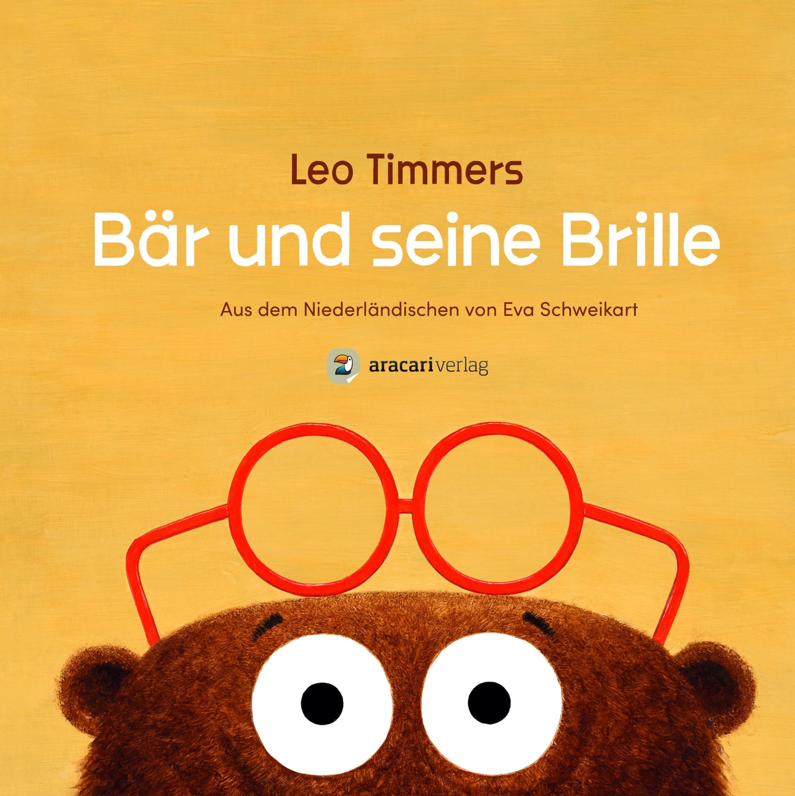 Leo Timmers Eva Schweikart Bär und seine Brille (Copertina rigida)