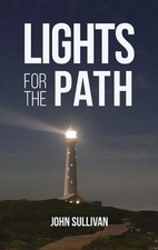 Lights for the Path by John Sullivan Hardcover Book