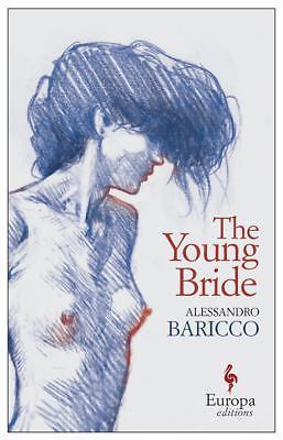 The Young Bride by Baricco, Alessandro