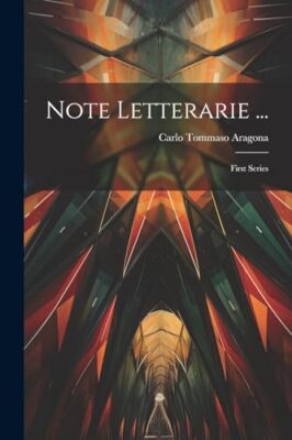 Aragona - Note Letterarie ...  First Series - New paperback or softbac - X555z