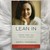 Lean In : Women, Work, and the Will to Lead by Sheryl Sandberg (2013, Hardcover)