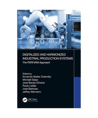 Digitalized and Harmonized Industrial Production Systems: The PERFoRM Approach