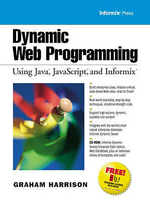 Dynamic Web Programming Using Java, JavaScript, and Informix by 