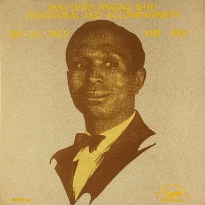 LP Reverend D.C. Rice Sanctified Singing With Traditional Jazz Accompaniment -