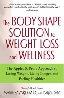 The Body Shape Solution to Weight Loss and Wellness : The Apples