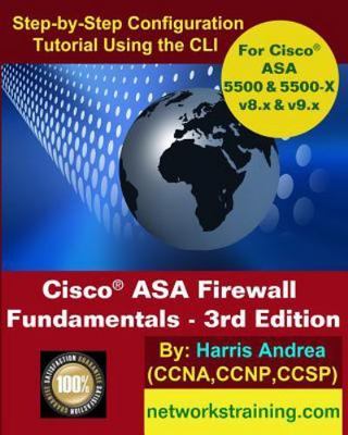 Cisco ASA Firewall Fundamentals - 3rd Edition: Step-By-Step Practical Configurat