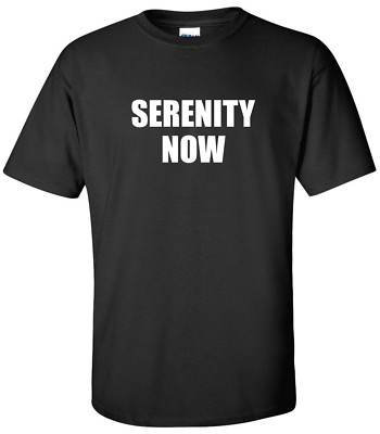 Serenity Now T-Shirt Seinfeld George Frank Costanza Yoga Funny Humor Shirt 