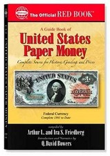 A Guide Book Of United States Paper Money: Complete Source for History, Grad...