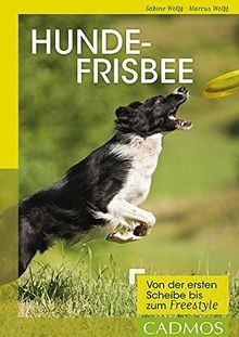 Hundefrisbee: Von der ersten Scheibe bis zum Freestyle (... | Buch | Zustand gut