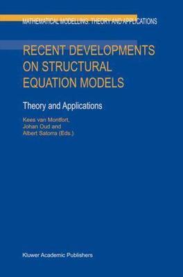 Recent Developments on Structural Equation Models : Theory and Applications, ...