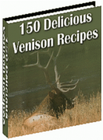 150 Delicious Venison Recipes Delicious, Mouth-Watering Recipes (EBook)