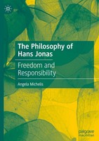 The Philosophy Of Hans Jonas Angela Michelis