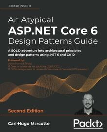 An Atypical ASP.NET Core 6 Design Patterns Guide: A ... | Buch | Zustand wie neu