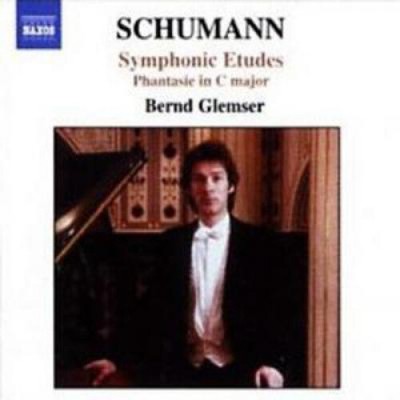 Schumann: Symphonische Etüden; Phantasie C-Dur von Bernd Glemser [Compact Disc]