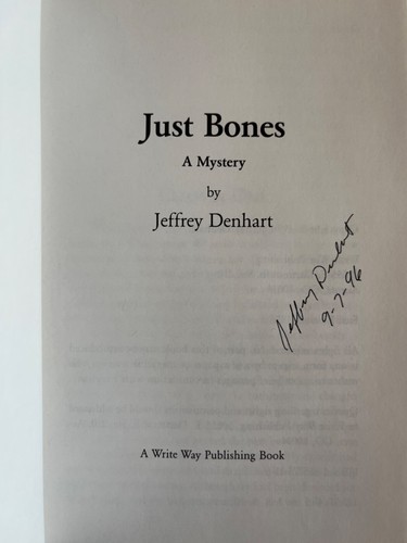 Just Bones by Jeffrey Denhart SIGNED/DATED 1996 HardCover 1st Edition Book - Imagen 4 de 8