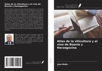 Jure Beljo | Atlas De La Viticultura Y El Vino De Bosnia Y Herzegovina | Buch