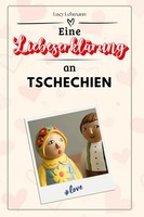 Eine LiebeserkläRung An Tschechien Lucy Lehmann Taschenbuch 66 S. Deutsch 2024