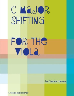 Cassia Harvey | C Major Shifting for the Viola | Taschenbuch | Englisch (2018)