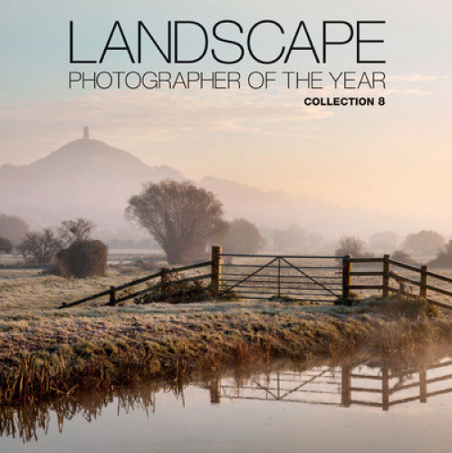 Landscape Photographer of the Year: Collection 8: Collection 8 by Charlie Waite