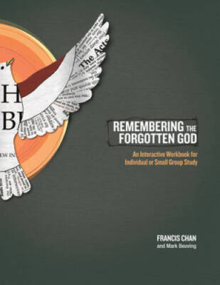 Remembering the Forgotten God: An Interactive Workbook for Individual and - GOOD
