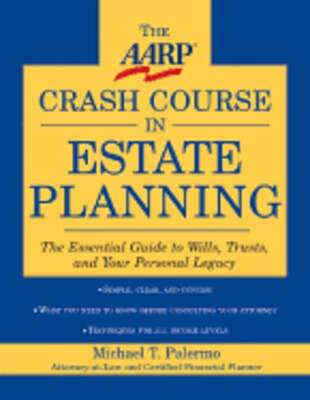 AARP(R) Crash Course in Estate Planning: The Essential Guide to Wills