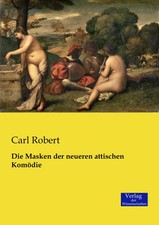 Die Masken der neueren attischen Komödie | C...