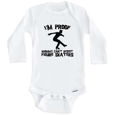 I'm Proof Mommy Can't Resist Figure Skaters Funny Figure Skating Baby Bodysuit