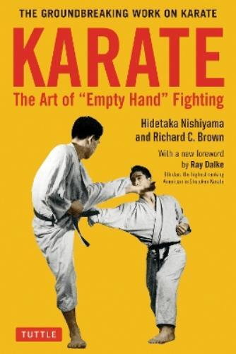 Hidetaka Nishiyama Richard C. Br Karate: The Art of Empty Hand Fight (Tascabile)
