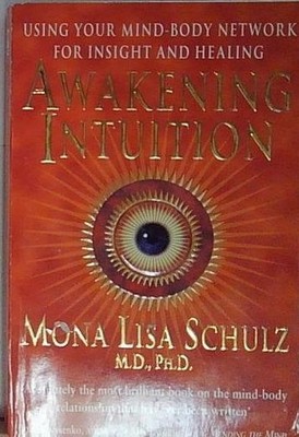 Schulz md ph.d AWAKENING INTUITION Bantam Books (Transworld Publishers a divii