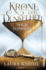 Die Krone der Dunkelheit 2): Magieflimmern | Von der A