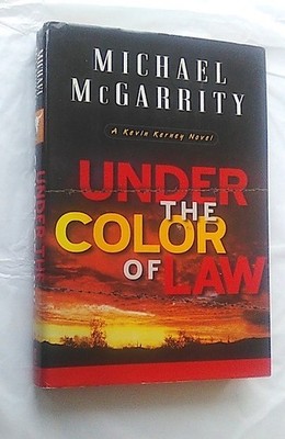 Under the Color of Law by Michael McGarrity [Hardcover, 2001] Kevin Kerney Bk 6