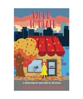 Word to Death: A White House Dollhouse mystery: A White House Dollhouse mystery,