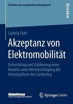 Akzeptanz Von Elektromobilit?T: Entwicklung Und Validierung ...