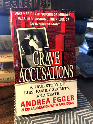GRAVE ACCUSATIONS - Andrea Egger | St Martin's 1st Ed. 2004 | True Crime