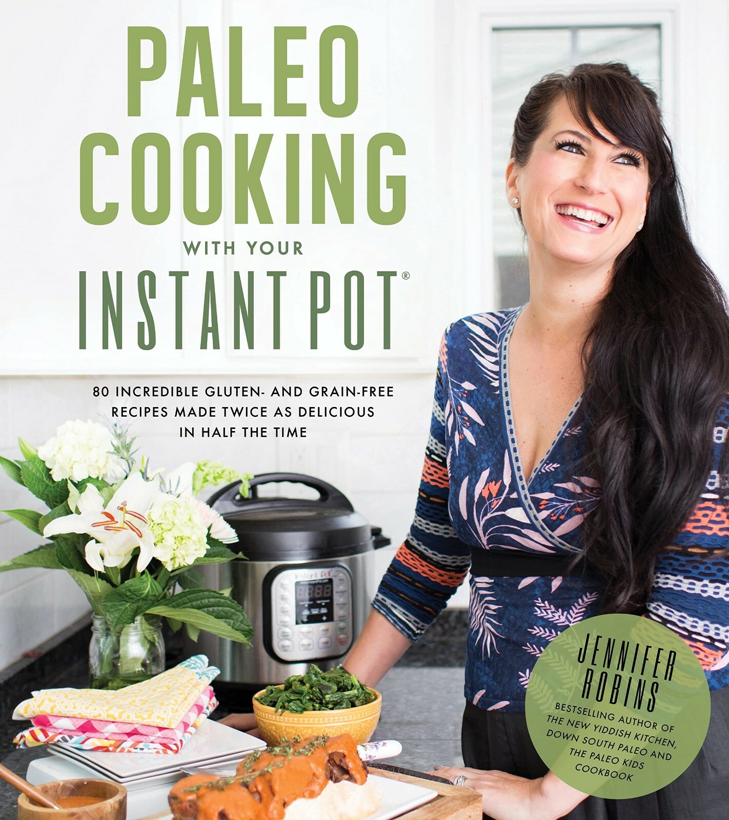 PALEO COOKING WITH INSTANT POT: 80 GLUTEN & GRAIN-FREE RECIPES NEW PB BOOK