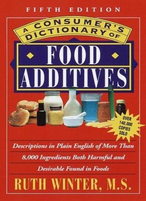 Consumer's Dictionary of Food Additives,Ruth Winter