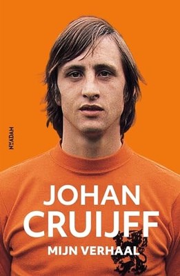 Johan Cruijff: mijn verhaal : de autobiografie by De Groot, Jaap Book The Fast