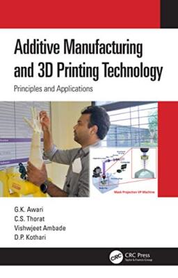 Awari - Additive Manufacturing and 3D Printing Technology   Principles - T555z