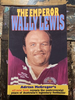 The Emperor Wally Lewis Paperback By Adrian McGregor Football ARL NRL Bronco s