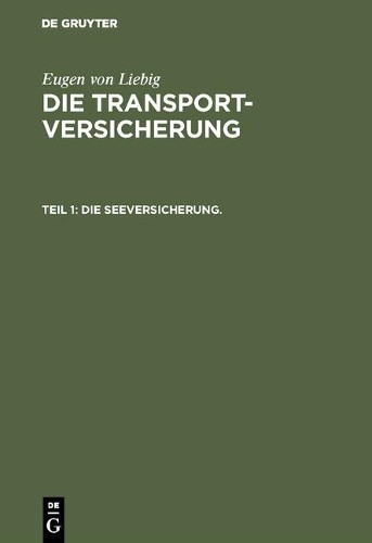 Eugen Von Liebig Die Seeversicherung. (Hardback)
