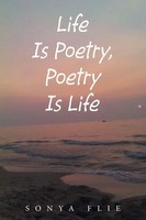 Sonya Flie | Life Is Poetry, Poetry Is Life | Taschenbuch | Englisch (2021)