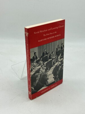 Social Structure and Learning Climate The First Year At the Harvard Business