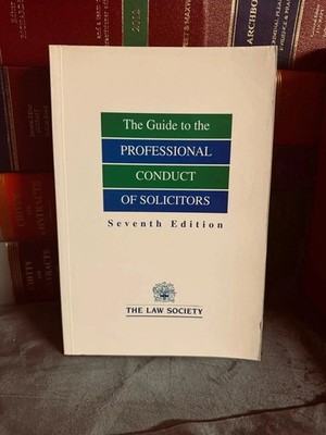 The Guide to the Professional Conduct of Solicitors 7th Ed