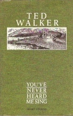 You've Never Heard Me Sing, Walker, Ted, Good Book
