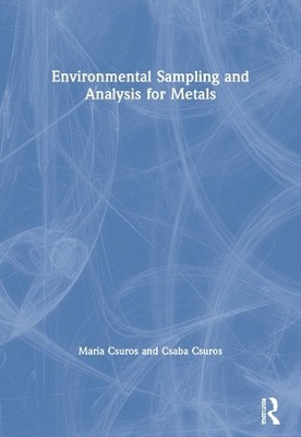 Environmental Sampling and Analysis for Metals - 9781566705721