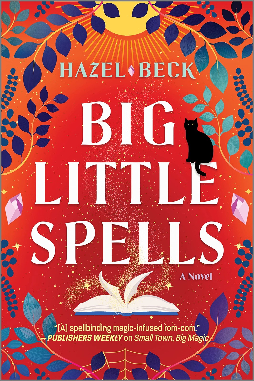 Big Little Spells: A Cozy Witchy Rom-Com of Found Family and Fated Love (Wit...