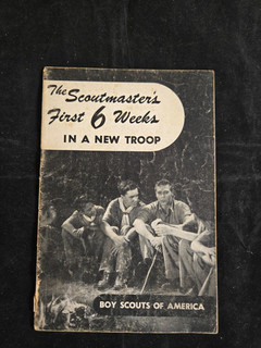 Boy Scouts 1952 Scoutmasters First Six Weeks in a New Troop 30 page Booklet