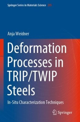 Weidner - Deformation Processes in TRIP/TWIP Steels   In-Situ Characte - X555z
