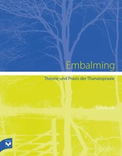 Embalming | Theorie und Praxis der Thanatopra...